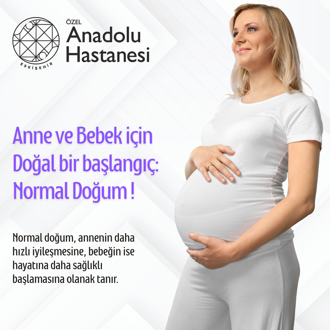Anne ve Bebek İçin Doğal Bir Başlangıç: Normal Doğum