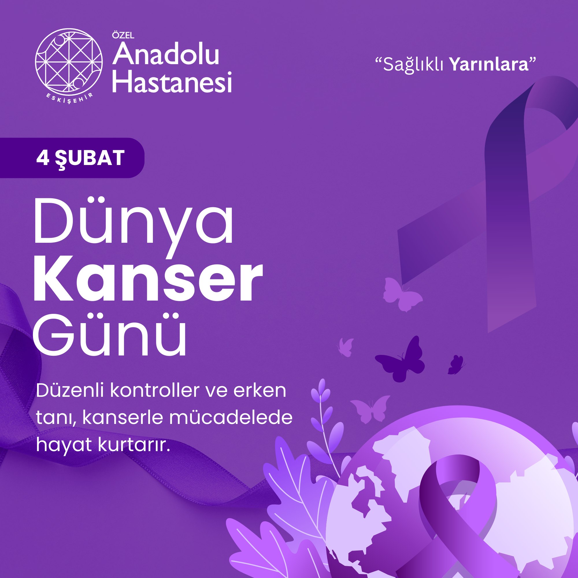4 Şubat Dünya Kanser Günü: Erken Tanı ve Bilinç Hayat Kurtarıyor